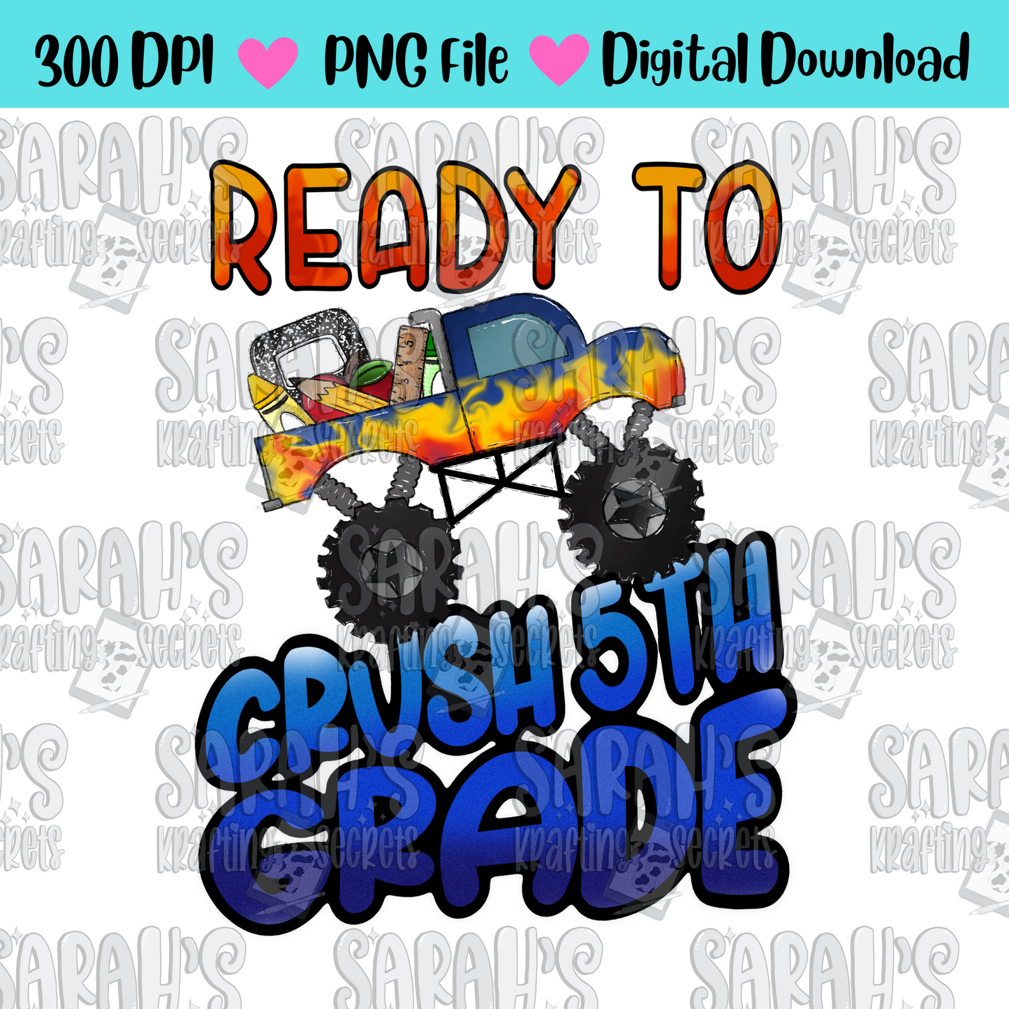 Ready to Crush 5th Grade Sublimation Design / Boy School PNG / Digital Download / School Boy Truck PNG File / Hand Drawn / Printable Art
