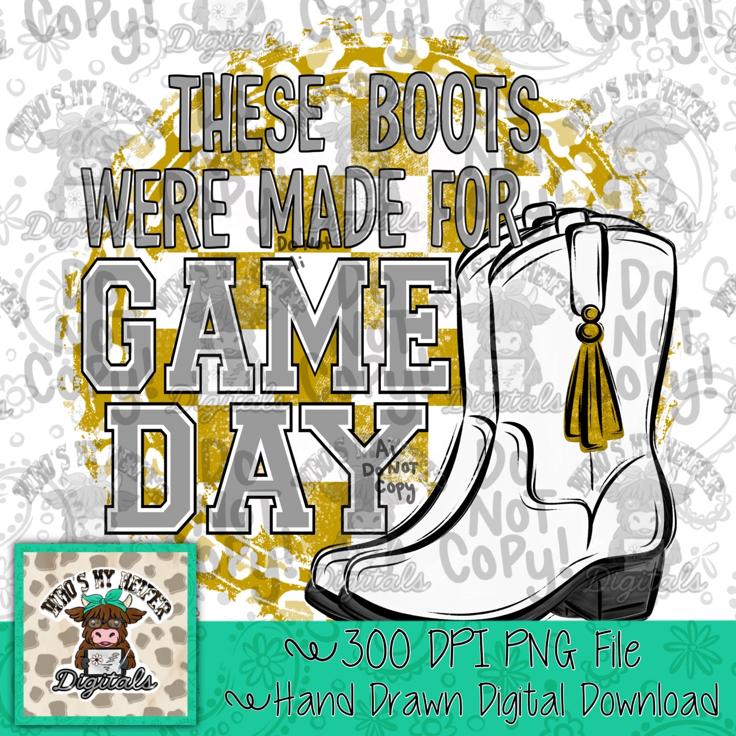 Gold and White Drill Team PNG Hand Drawn Drill Team Boots Sublimation Design Girl Game Day Shirt Design These Boots Were Made for Game Day
