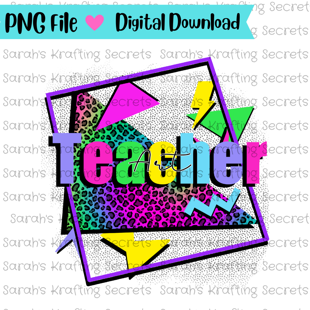 90's theme art teacher sublimation design