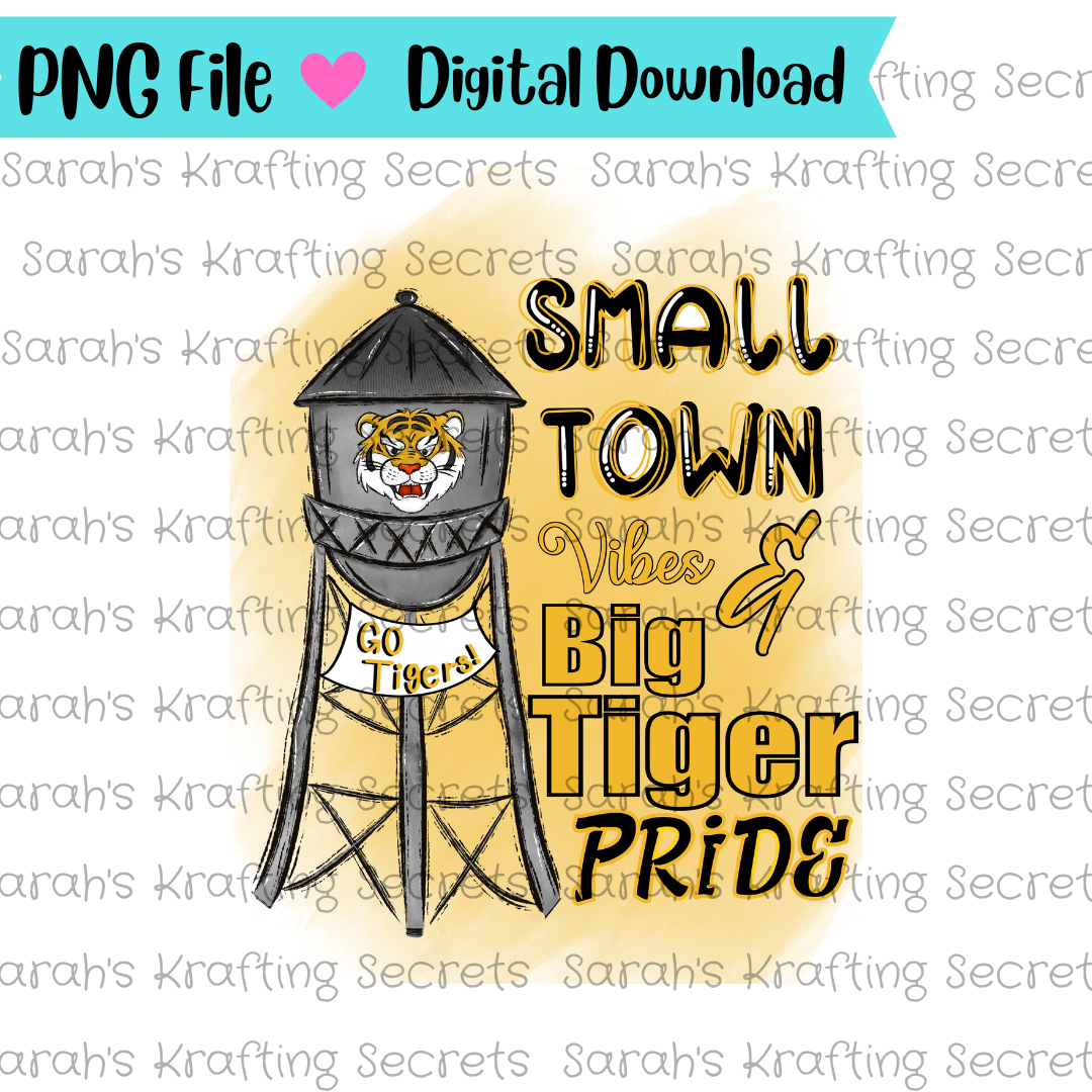 Small Town Vibes & Tiger Pride Sublimation Design