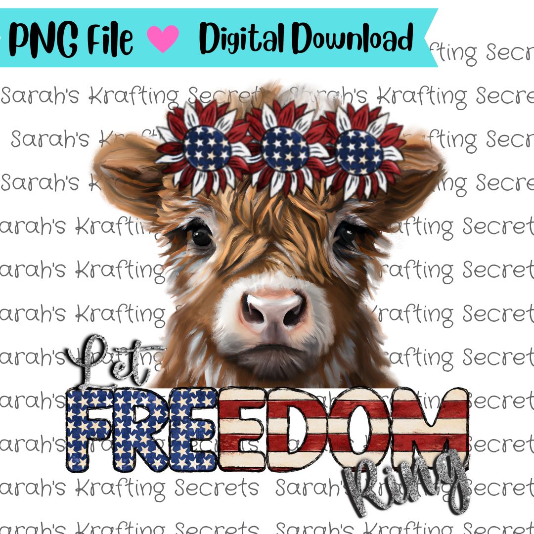 Let Freedom Ring Heifer Sublimation Design