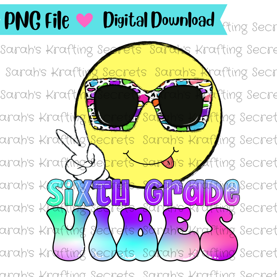 Sixth Grade Vibes Sublimation Design