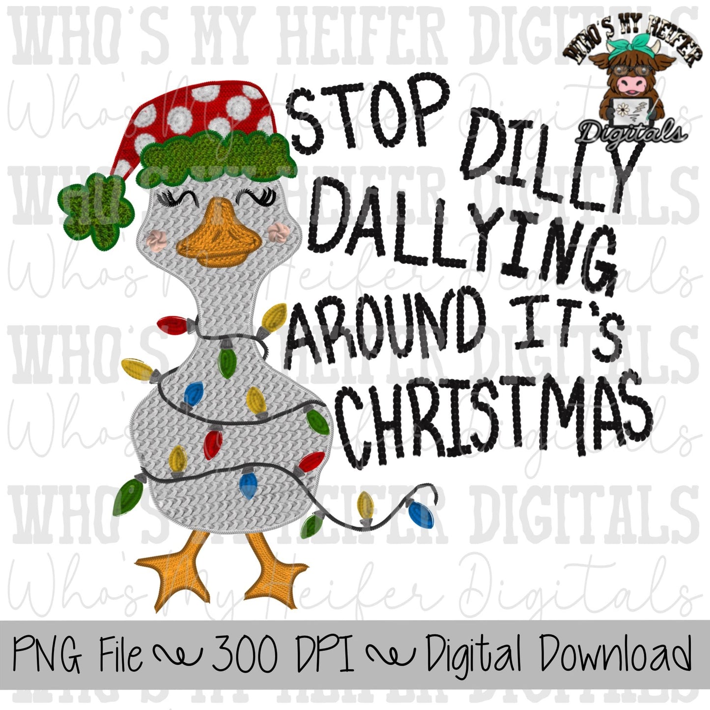 Silly Christmas Goose Sublimation PNG Hand Drawn Goose with Christmas Lights and Hat PNG Yarn Christmas Shirt Design Stop Dilly Dallying