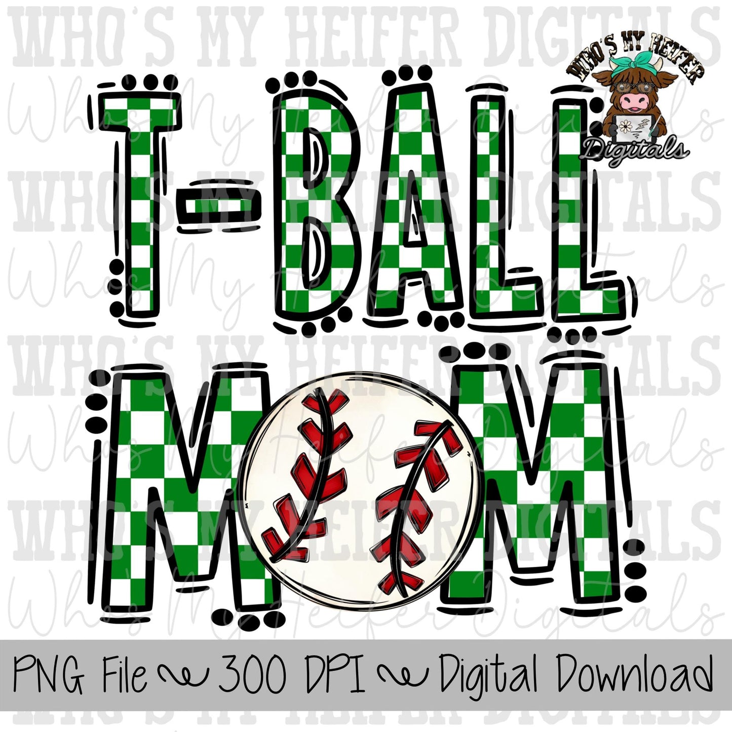 Green and White Tee ball Mom PNG Hand Drawn T-ball Mom Sublimation Design Game Day Shirt Design Checkered T- Ball Mama Digital Download