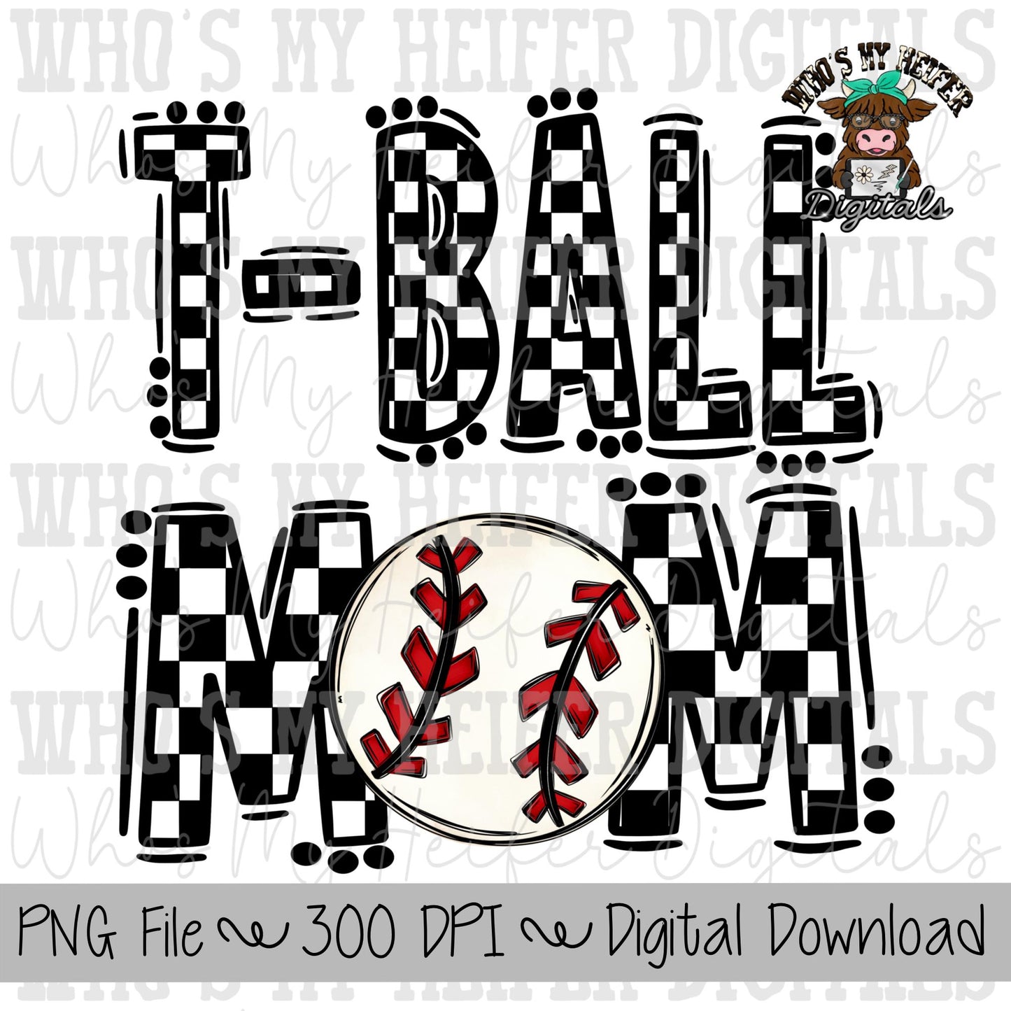 Black and White Tee ball Mom PNG Hand Drawn T-ball Mom Sublimation Design Game Day Shirt Design Checkered T- Ball Mama Digital Download