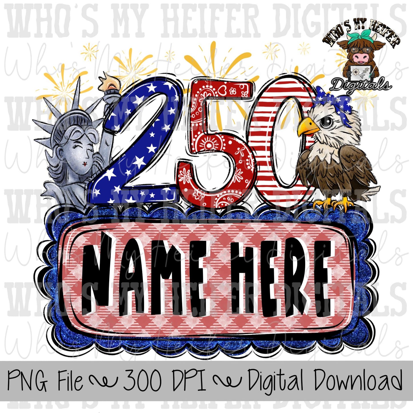 America 250 with Name Block Sublimation PNG Hand Drawn Eagle with Bow, Statue of Liberty, & Fireworks PNG File Girl America Shirt Design