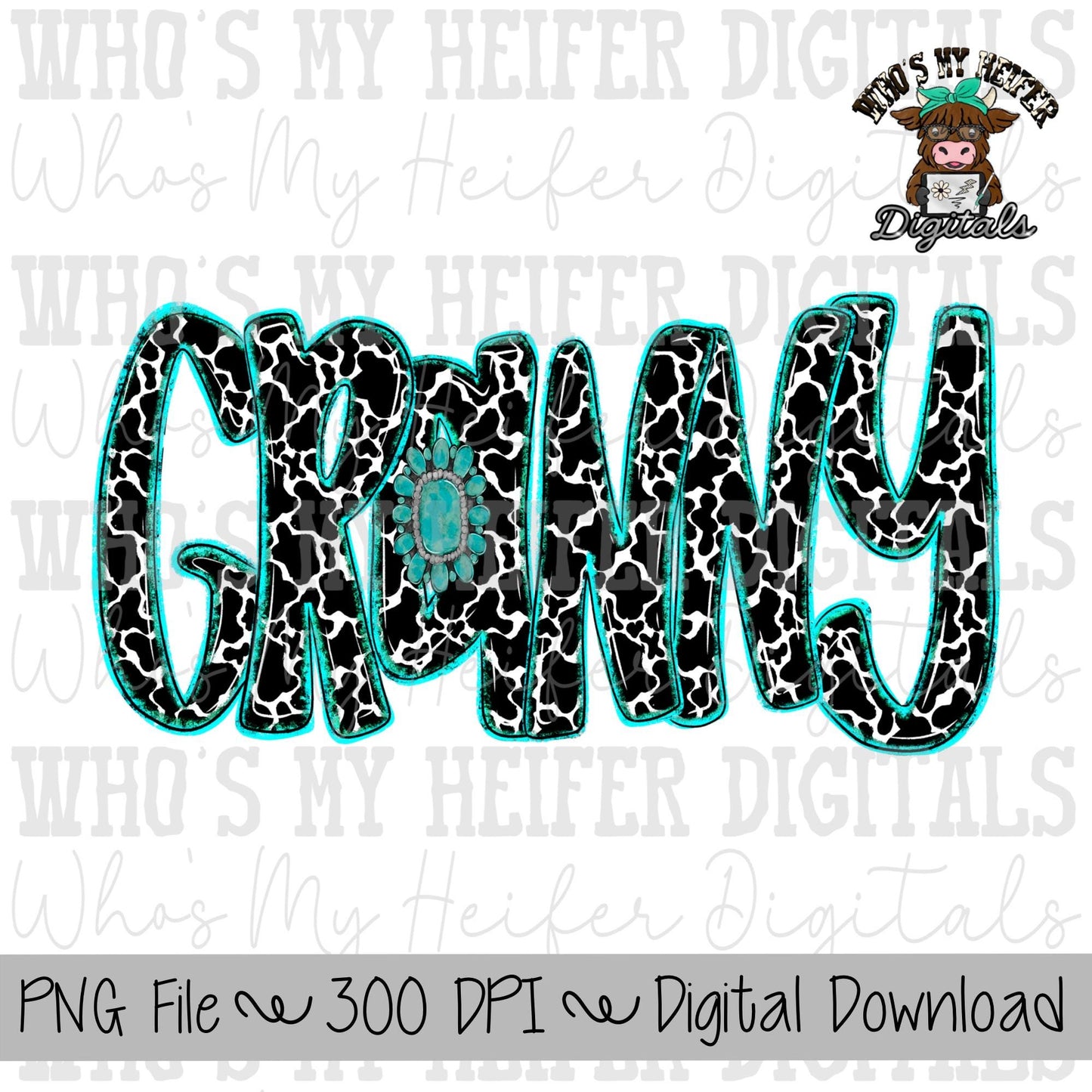 Cow Print Granny PNG Hand Drawn Cowhide Granny with Turquoise Sublimation PNG Mother's Day Shirt Design Cute Western Grandma Doodle Art