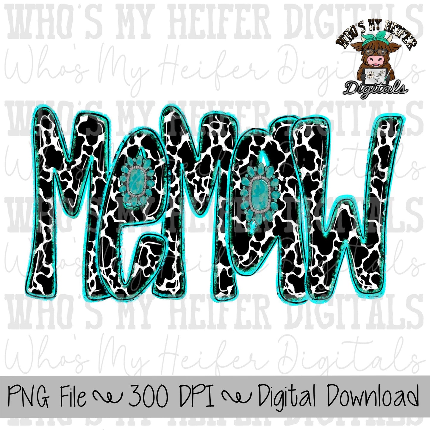 Cow Print Memaw PNG Hand Drawn Cowhide Memaw with Turquoise Sublimation PNG Mother's Day Shirt Design Cute Western Grandma Doodle Art