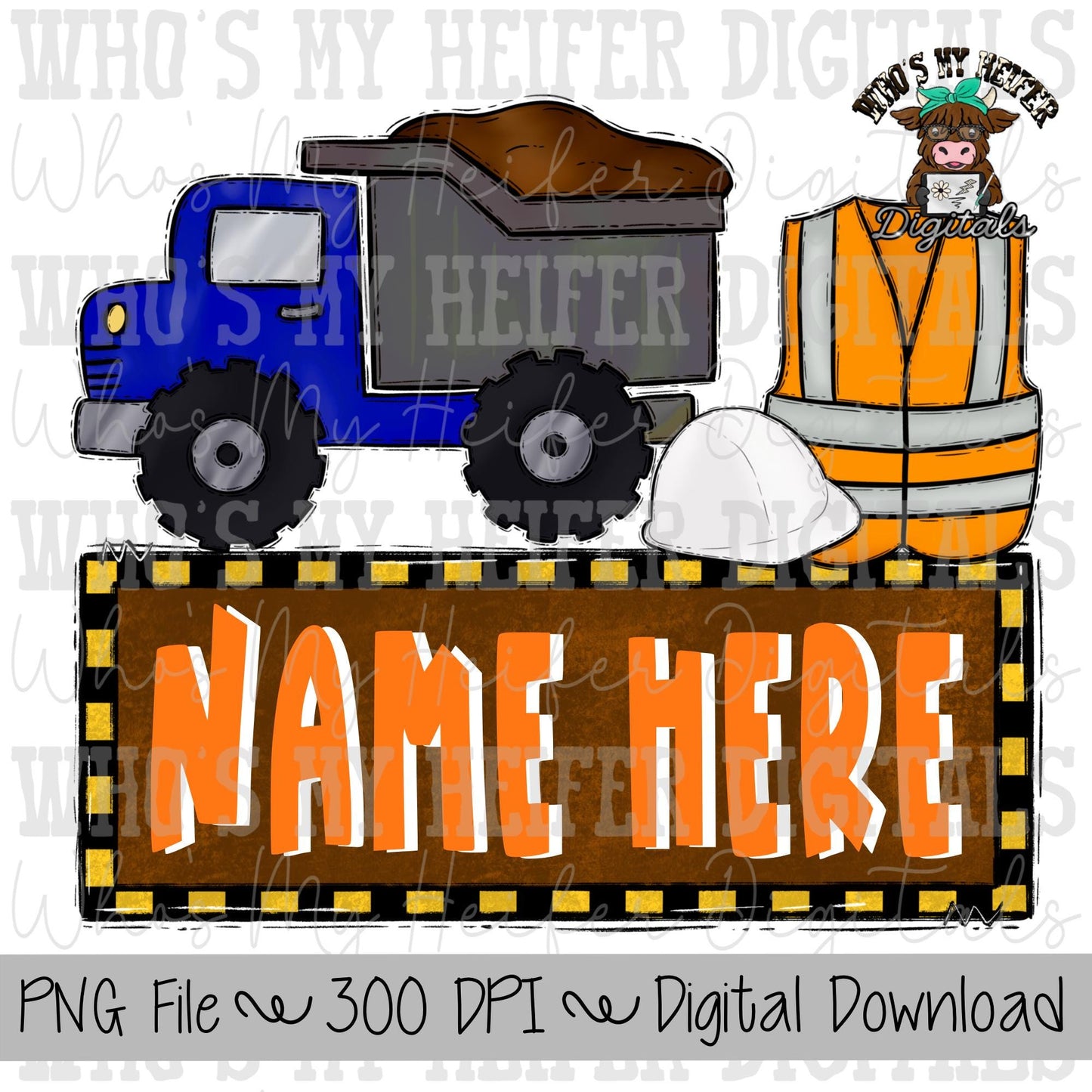 Dump Truck with Name Block Sublimation PNG Hand Drawn Construction Truck, Safety Vest, & Hard Hat PNG Kids Shirt Design Truck Doodle Art