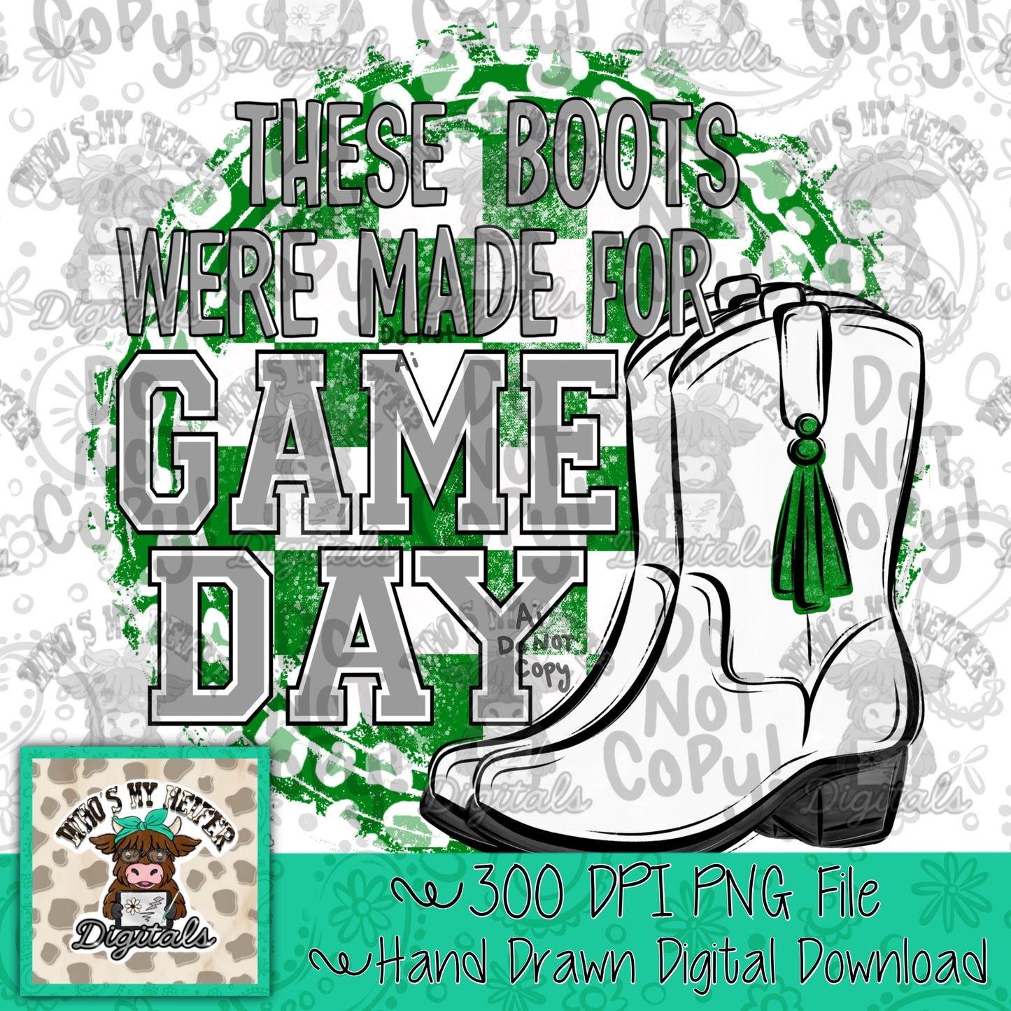 Green and White Drill Team PNG Hand Drawn Drill Team Boots Sublimation Design Girl Game Day Shirt Design These Boots Were Made for Game Day
