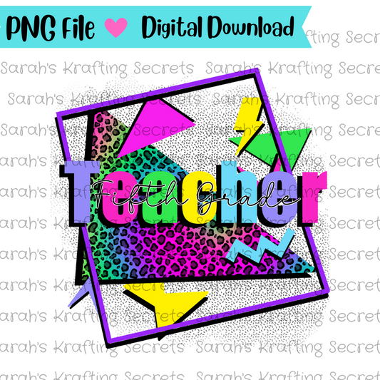 90's theme fifth grade teacher sublimation design