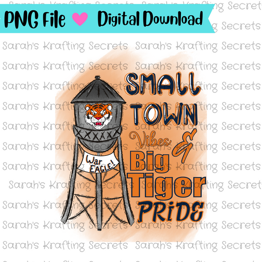 Small Town Vibes &  Tiger Pride Sublimation