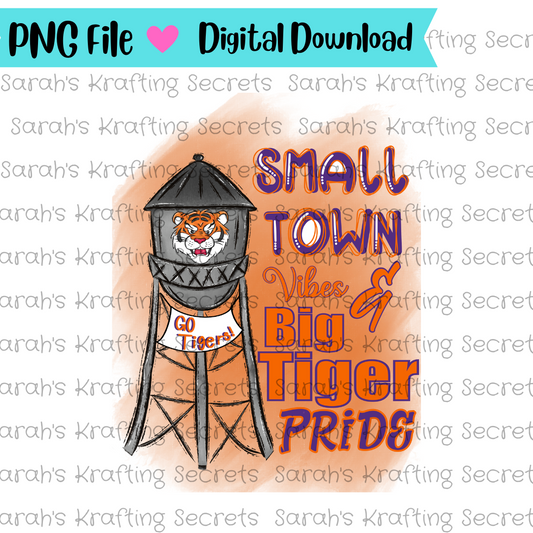 Small Town Vibes & Tiger Pride Sublimation Design