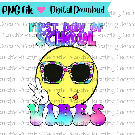 Firstt Day of School Vibes Peace Happy Face Sublimation Design