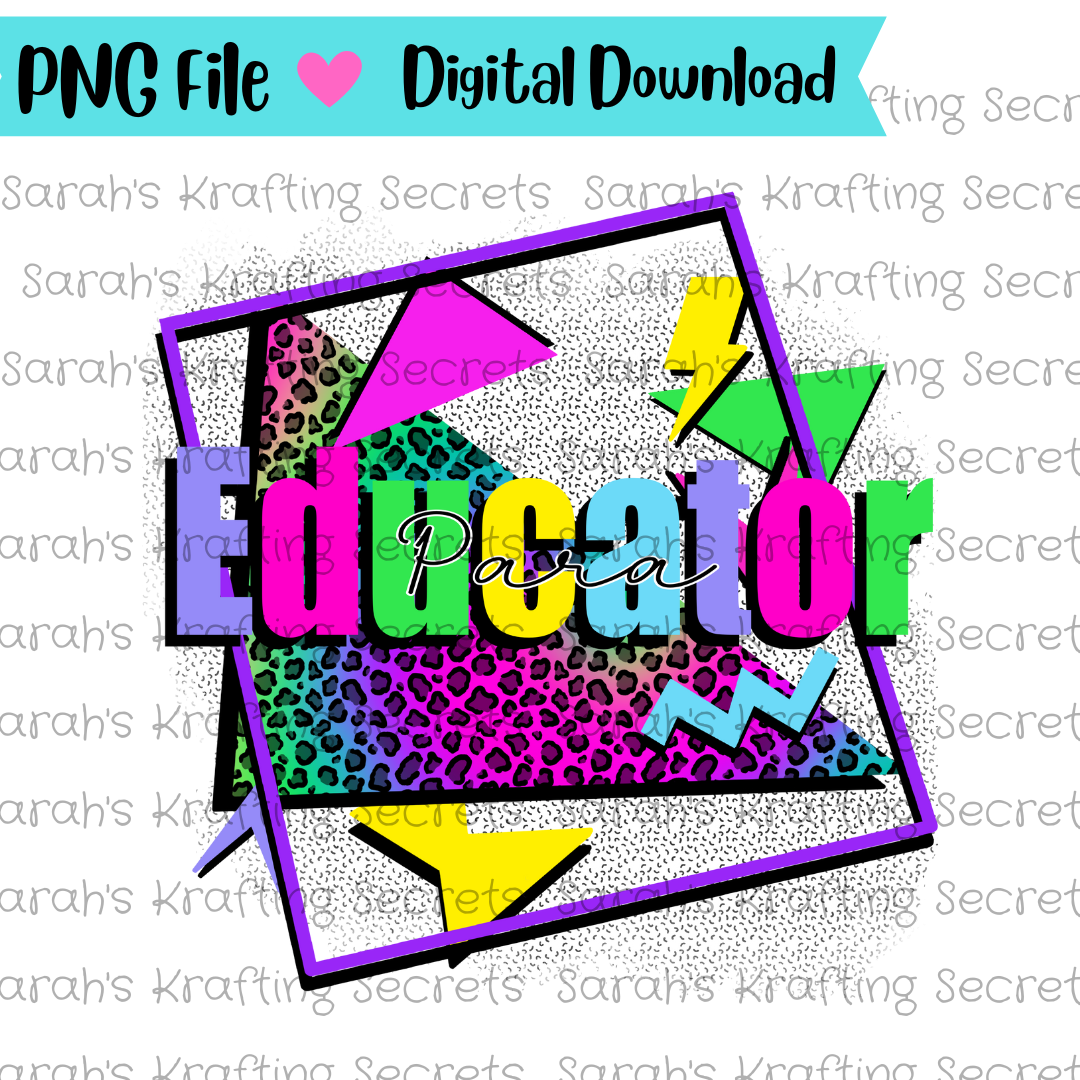 90's Theme Paraeducator sublimation design 