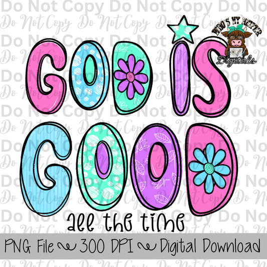 God is Good All the Time PNG Hand Drawn Kids Christian Sublimation Design Girly Religious Shirt Designs for VBS Spiritual Digital Download