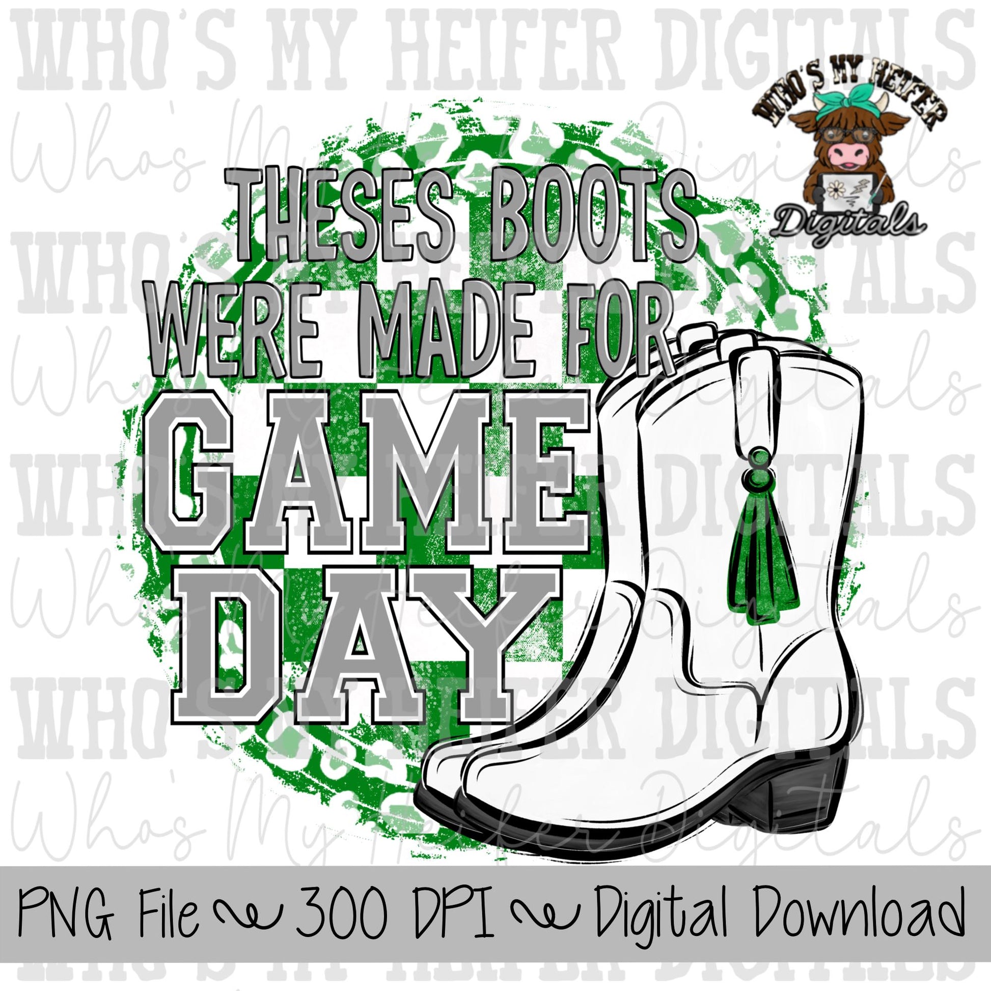 Green and White Drill Team PNG Hand Drawn Drill Team Boots Sublimation Design Girl Game Day Shirt Design Theses Boots Were Made for Game Day