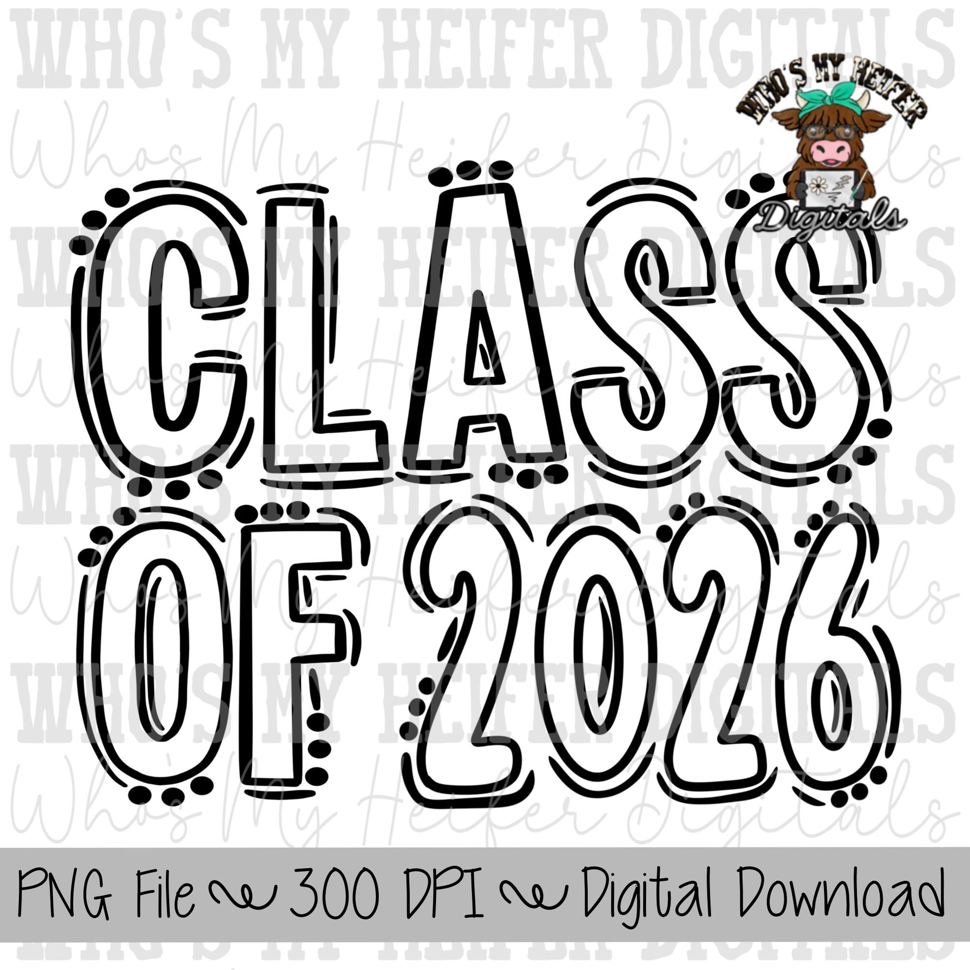 Class of 2026 Doodle Word PNG Hand Drawn Outline Class of 2026 Sublimation png Senior Shirt Designs School Spirit PNG File Digital Download