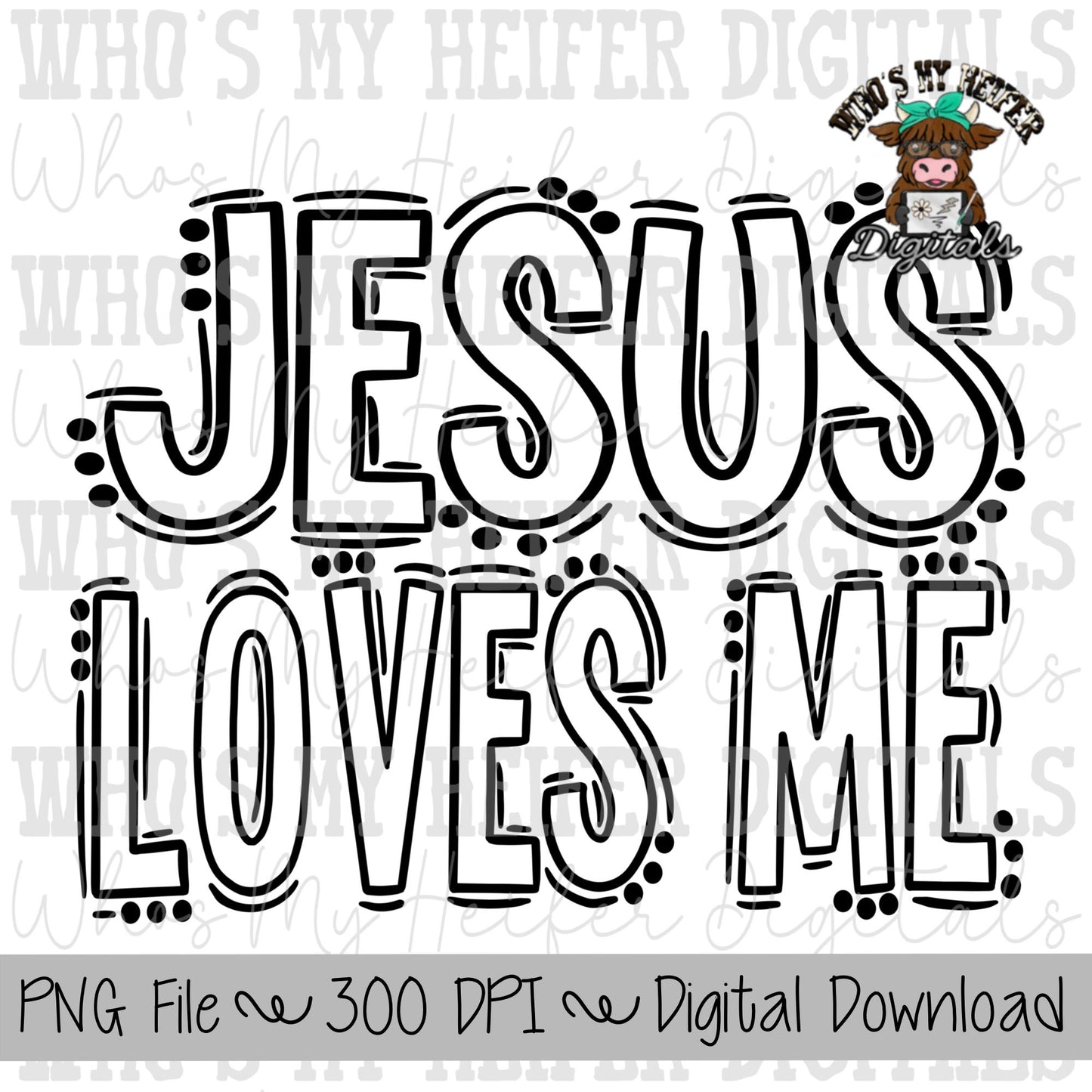 Jesus Loves Me Doodle Word PNG Hand Drawn Outline Jesus Love Me Sublimation PNG File Religious Shirt Design Christian Art