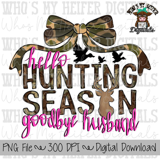 Hello Hunting Season Sublimation PNG Hand Drawn Camouflage Coquette Bow PNG File Hunter's Wife Shirt Design Deer Camouflage Goodbye Husband