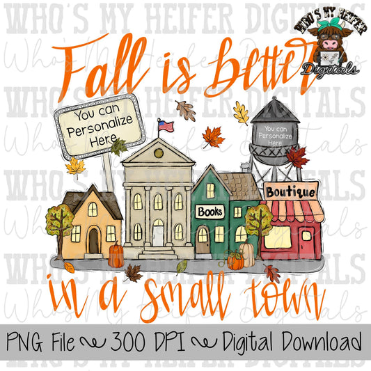 Fall is Better in a Small Town PNG Hand Drawn Pumpkin Sublimation PNG Women's Fall Shirt Designs Thanksgiving Doodle Art Whimsical Fall PNG