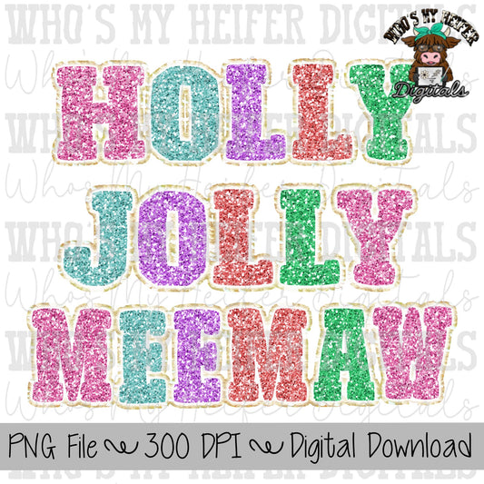 Holly Jolly Meemaw Sublimation PNG Hand Drawn Glitter Holly Jolly Memaw PNG Women's Shirt Design Faux Christmas Chenille Digital Art