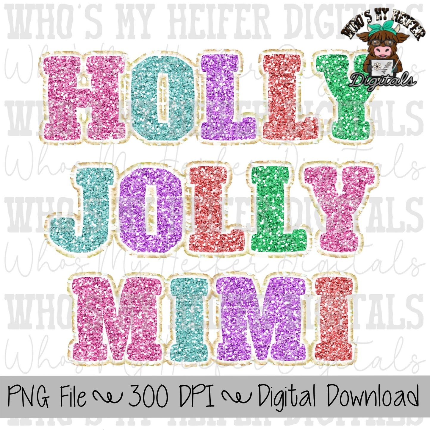 Holly Jolly Mimi Sublimation PNG Hand Drawn Glitter Holly Jolly Mimi PNG Women's Shirt Design Faux Christmas Chenille Digital Art