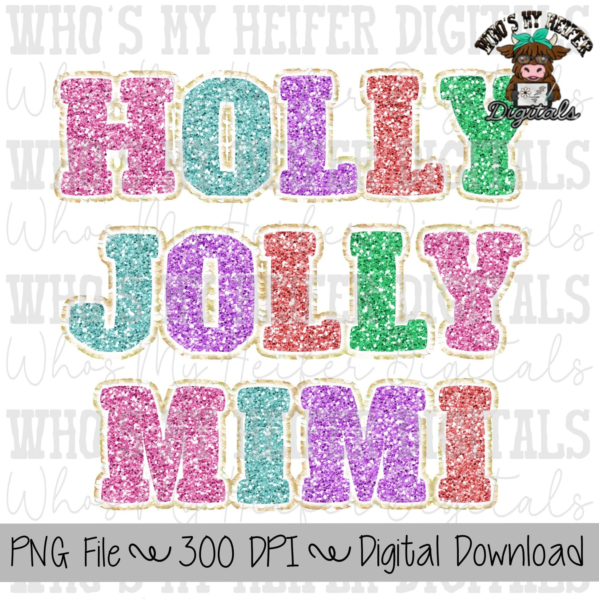 Holly Jolly Mimi Sublimation PNG Hand Drawn Glitter Holly Jolly Mimi PNG Women's Shirt Design Faux Christmas Chenille Digital Art