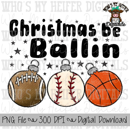 Christmas Be Ballin PNG Hand Drawn Christmas Ornaments Sublimation PNG Women's Christmas Shirt Designs Doodle Art Sports Christmas PNG