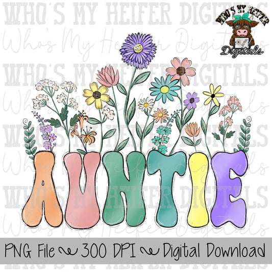 Wild Flowers Auntie PNG Hand Drawn Pastel Colored Aunt with Floral Sublimation PNG Mother's Day Shirt Design Flower Garden Digital Download