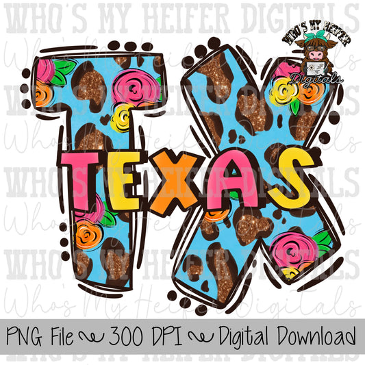 Floral Leopard TX Doodle Letters PNG Hand Drawn Texas with Flowers & Glitter Sublimation PNG Women's Summer Shirt Design Texas Doodle