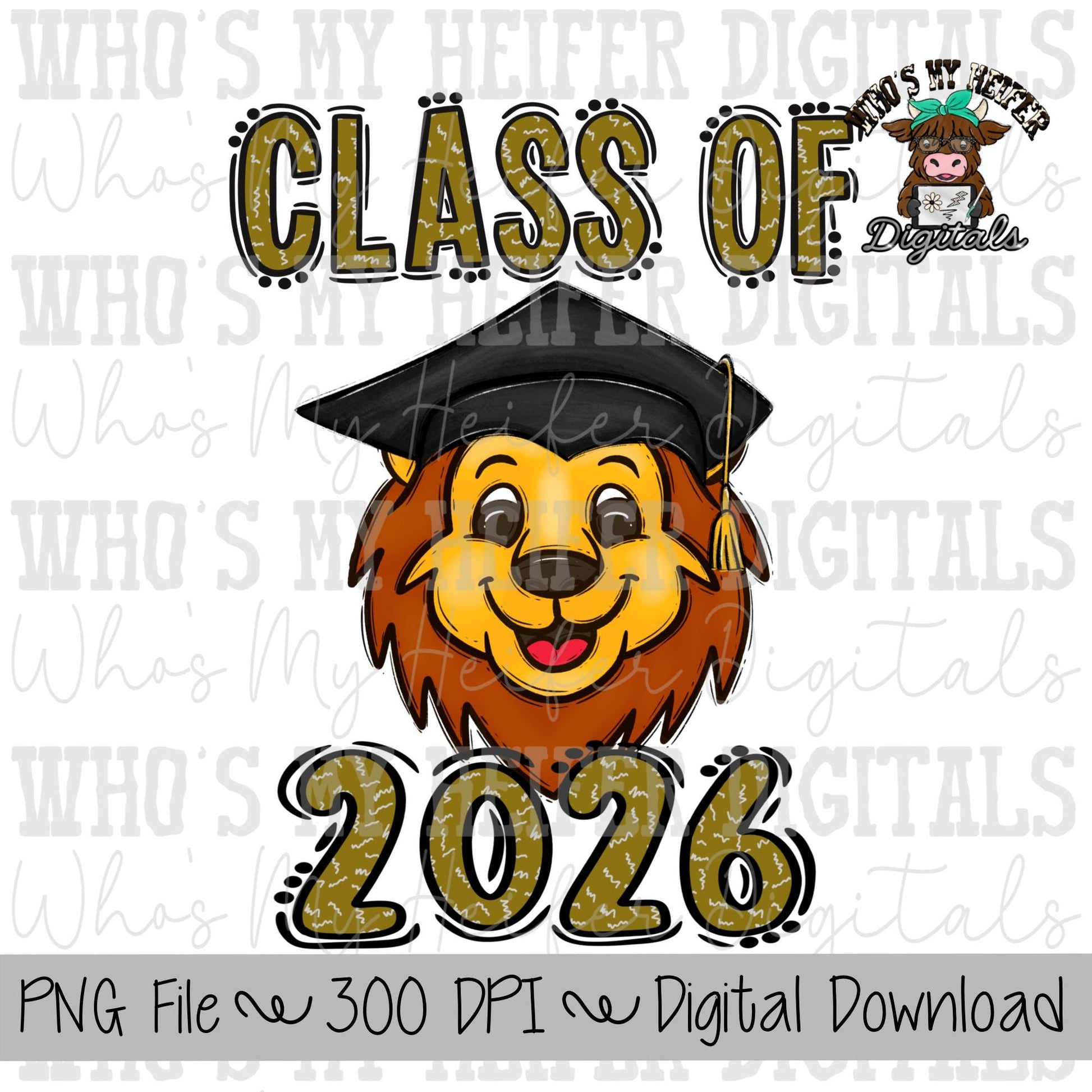 Graduate Lion PNG Hand Drawn Lion with Grad Cap & 2026 Sublimation PNG Game Day Shirt Design School Spirit Lions Kids Mascot