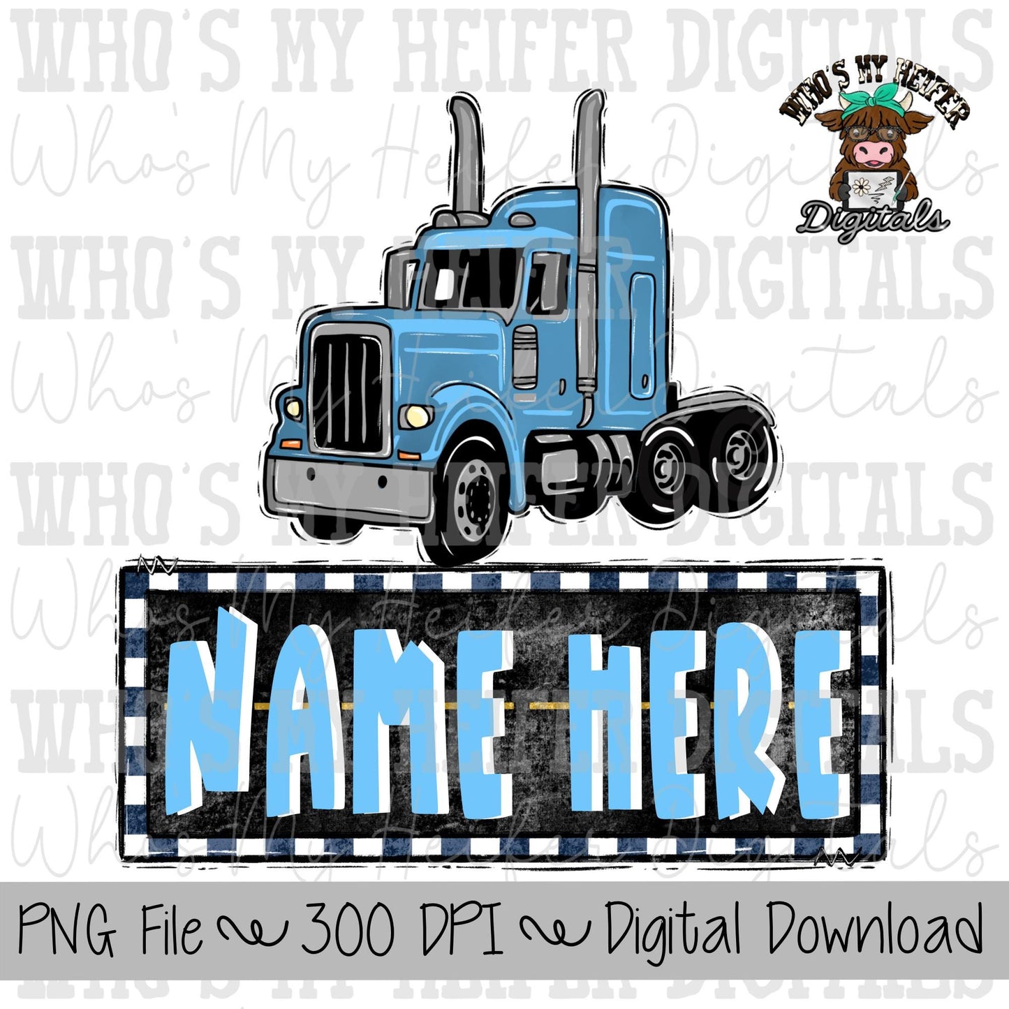 Big Rig with Name Block Sublimation PNG Hand Drawn Semi Truck PNG Kids Shirt Design Big Truck Doodle Art