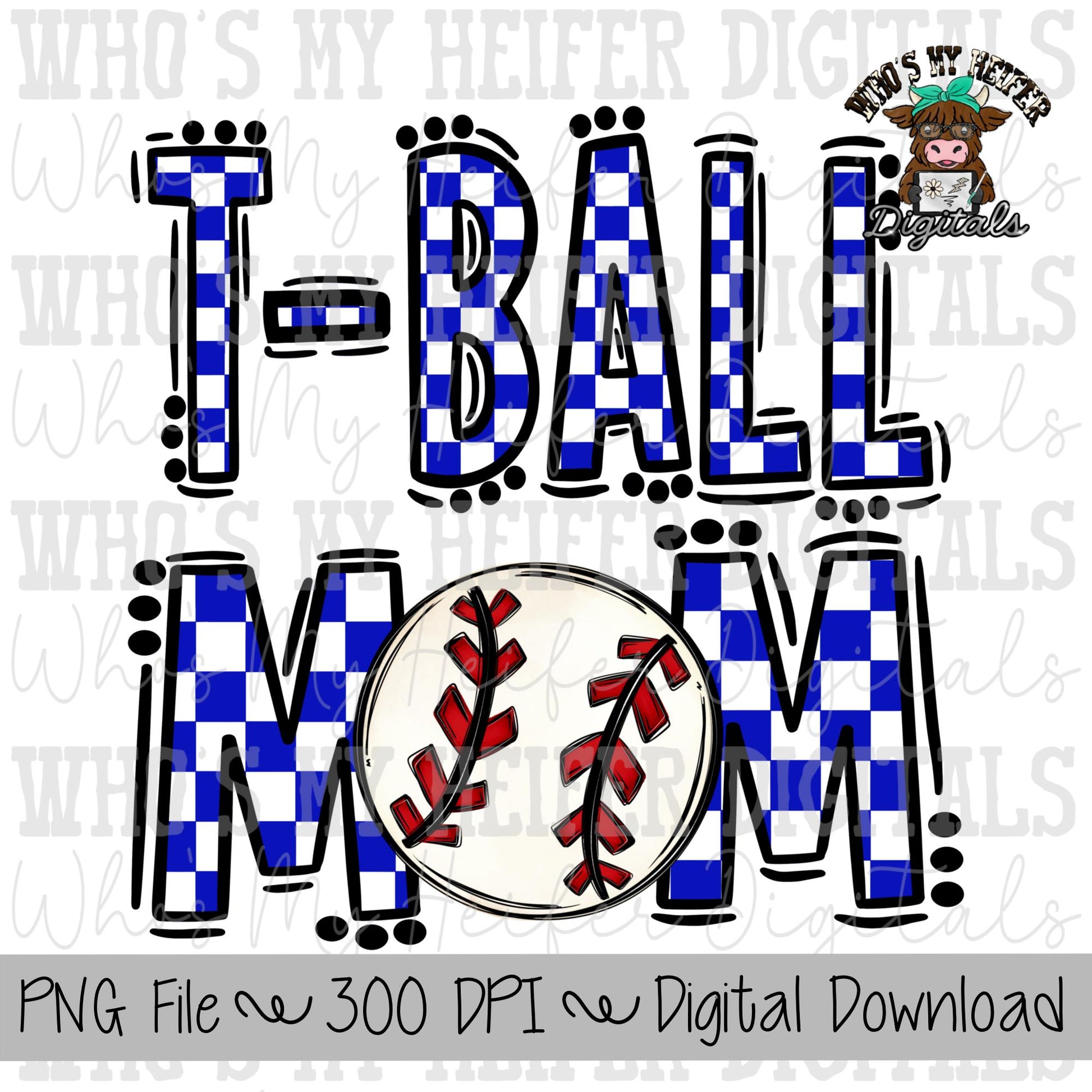 Blue and White Tee ball Mom PNG Hand Drawn T-ball Mom Sublimation Design Game Day Shirt Design Checkered T- Ball Mama Digital Download