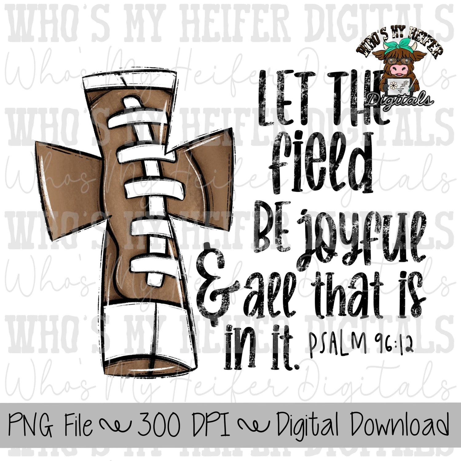Christian Football PNG Hand Drawn Football Cross with Psalm 96:12 Sublimation PNG Sport Bible Verse Shirt Design Kids Christian Doodle Art