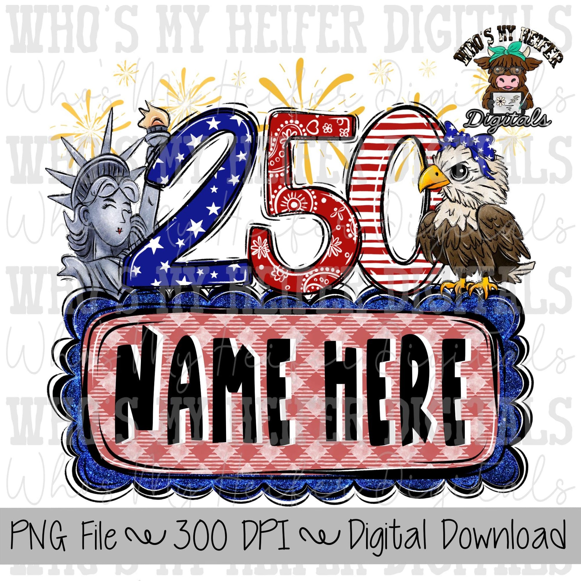 America 250 with Name Block Sublimation PNG Hand Drawn Eagle with Bow, Statue of Liberty, & Fireworks PNG File Girl America Shirt Design