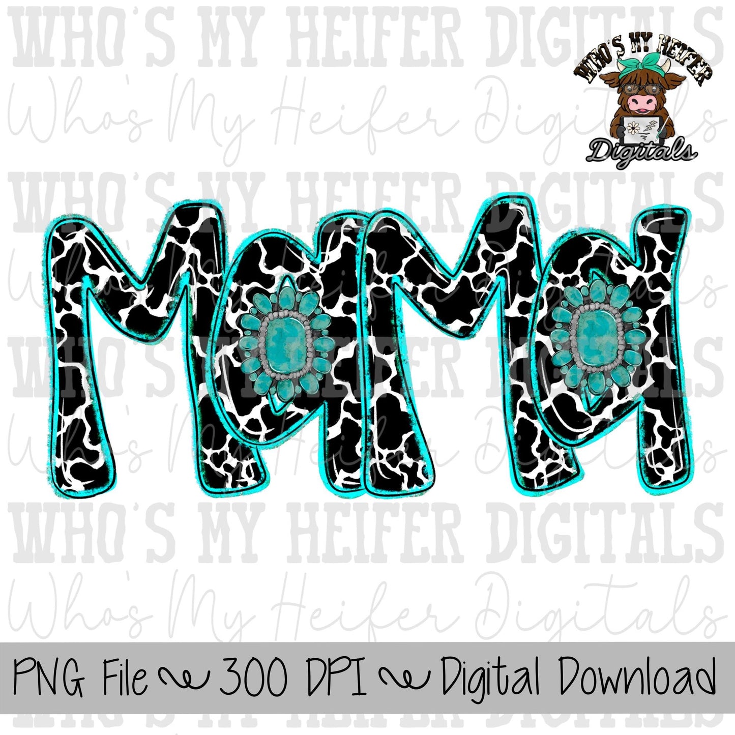 Cow Print Mama PNG Hand Drawn Cowhide Mama with Turquoise Jewelry Sublimation PNG Mother's Day Shirt Design Cute Western Mom Doodle Art