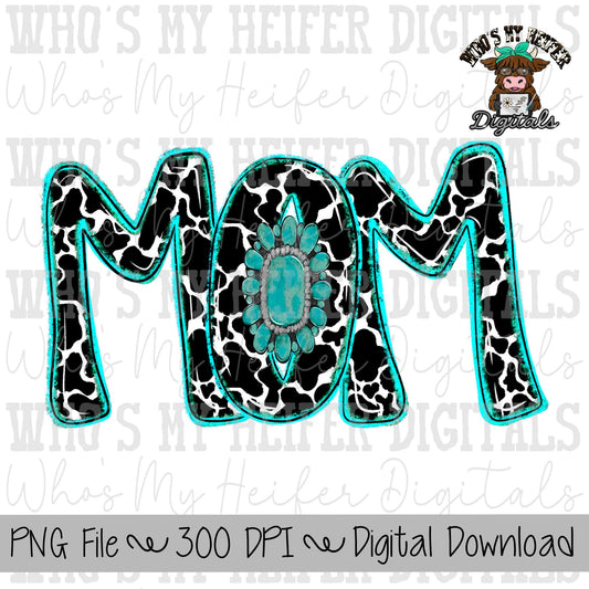 Cow Print Mom PNG Hand Drawn Cowhide Mom with Turquoise Jewelry Sublimation PNG Mother's Day Shirt Design Cute Western Momma Doodle Art