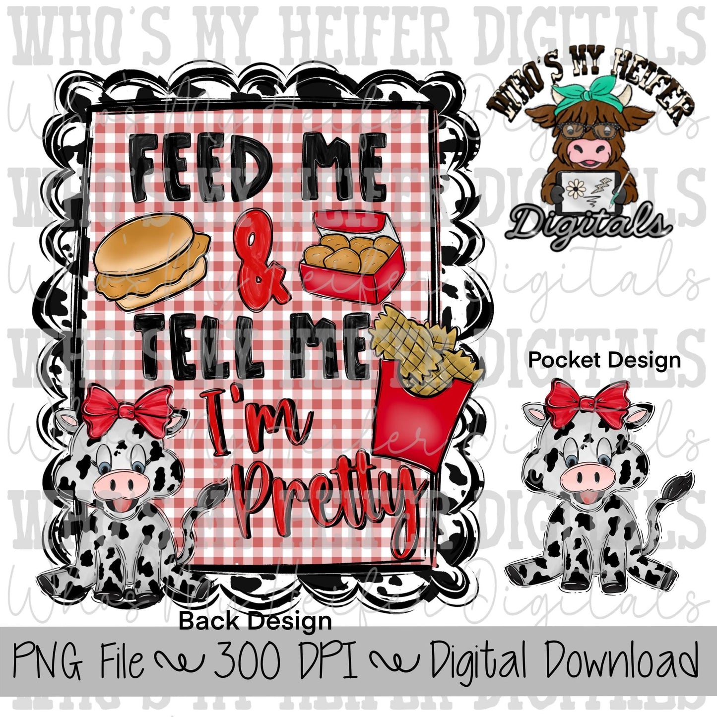 Feed Me & Tell Me I'm Pretty Sublimation PNG Hand Drawn Cow with Bow and Chicken Nuggets Shirt Design Cute Girl Cow Doodle Art Fast Food DTF