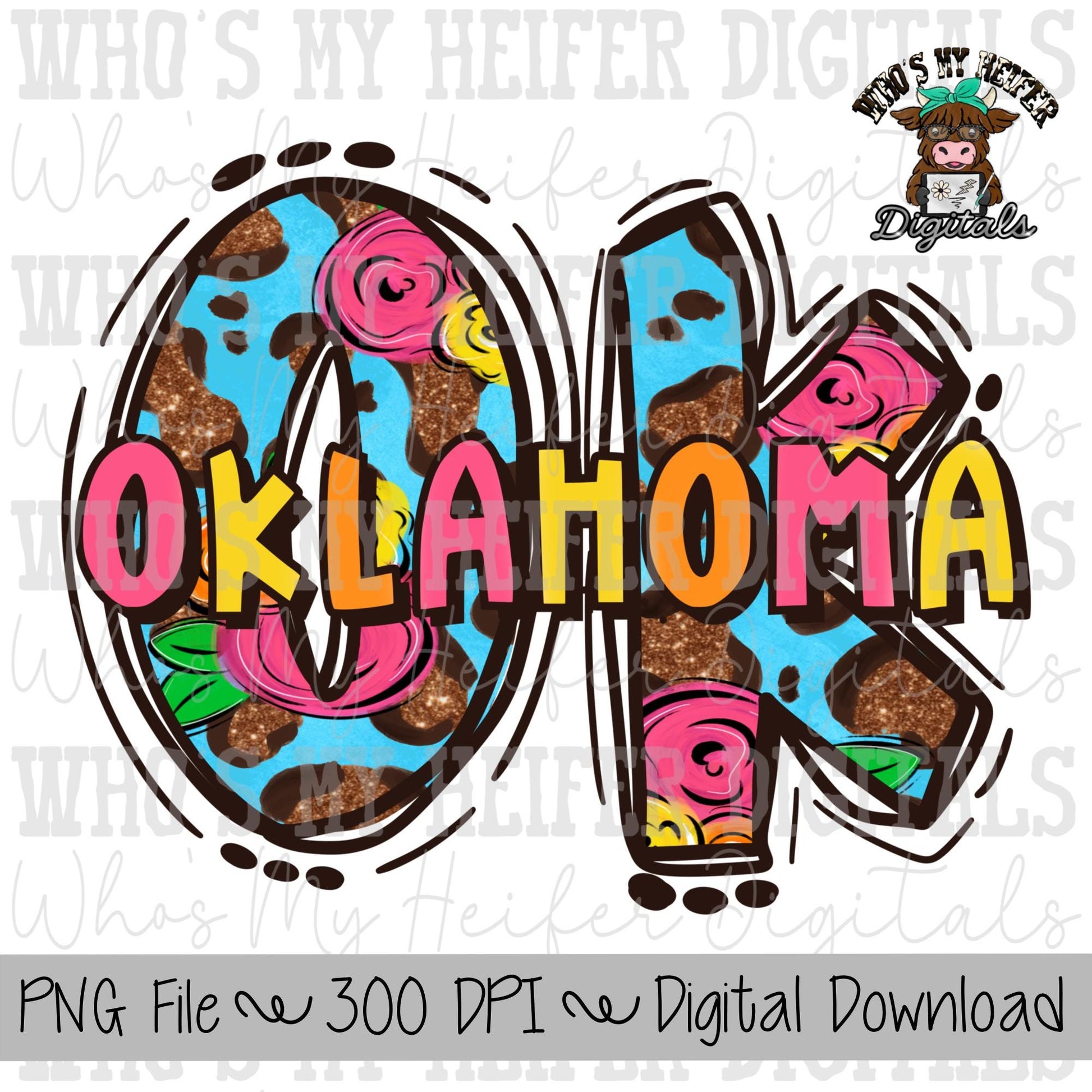 Floral Leopard OK Doodle Letters PNG Hand Drawn Oklahoma with Flowers & Glitter Sublimation Women's Summer Shirt Design State Doodle