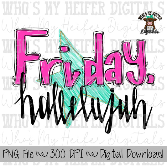 Friday Hallelujah PNG Hand Drawn Funny Doodle Sublimation PNG Preppy Graphic Tee PNG Viral Catch Phrase Digital Download Shirt Designs