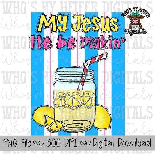 My Jesus He Be Makin Lemonade PNG Hand Drawn Lemon Christian Sublimation PNG Religious Shirt Design Spiritual Art Colorful Stripes