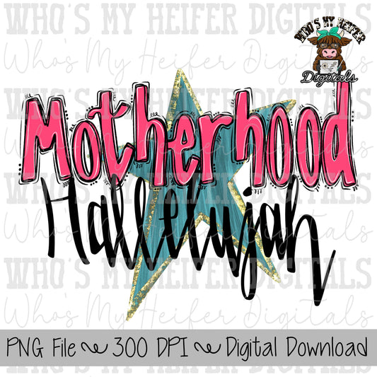 Motherhood Hallelujah PNG Hand Drawn Religious Mama Sublimation PNG Preppy Graphic Tee PNG Viral Catch Phrase Digital Download Shirt Designs