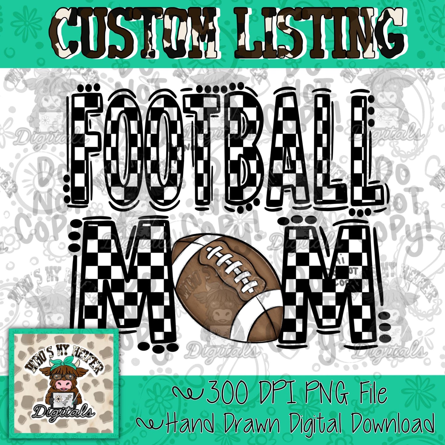 Custom Football Mom PNG Hand Drawn Football Theme Mama or Grandma Sublimation File Support Favorite Player Shirt Design Checkered Aunt