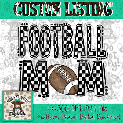 Custom Football Mom PNG Hand Drawn Football Theme Mama or Grandma Sublimation File Support Favorite Player Shirt Design Checkered Aunt