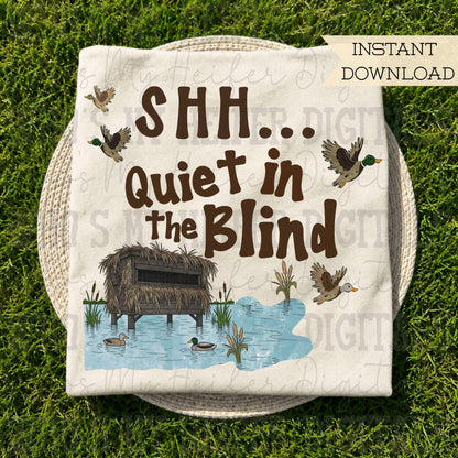 Whimsical Duck Blind PNG Hand Drawn Mallard Duck & Hunting Stand Sublimation Viral Saying SHH Quiet Digital Download Funny Shirt Design