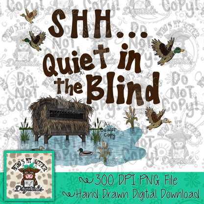 Whimsical Duck Blind PNG Hand Drawn Mallard Duck & Hunting Stand Sublimation Viral Saying SHH Quiet Digital Download Funny Shirt Design
